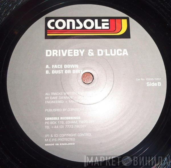 Driveby, D'Luca - Face Down / Dust Or Dirt