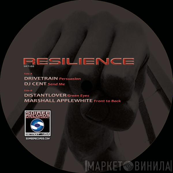 Drivetrain, DJ Cent, Distantlover, Marshall Applewhite - Resilience