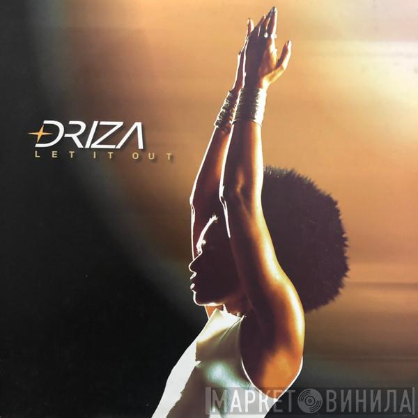 Driza - Let It Out