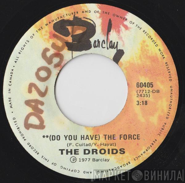 Droids - (Do You Have) The Force