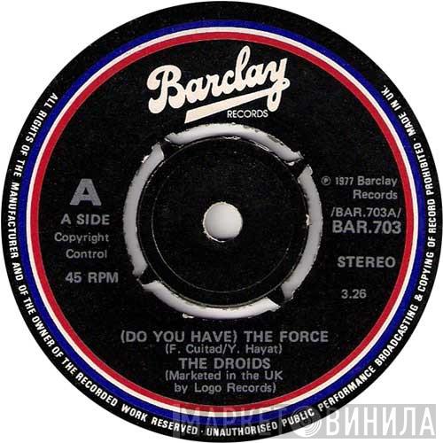 Droids - (Do You Have) The Force