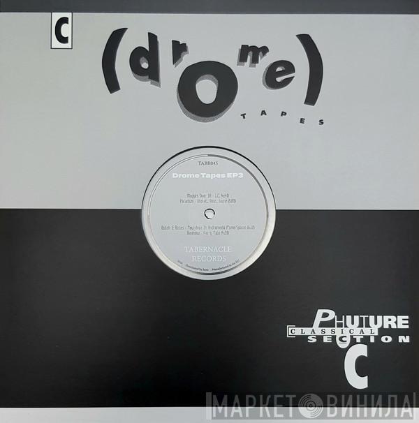  - Drome Tapes EP3 - Phuture Classical Section C