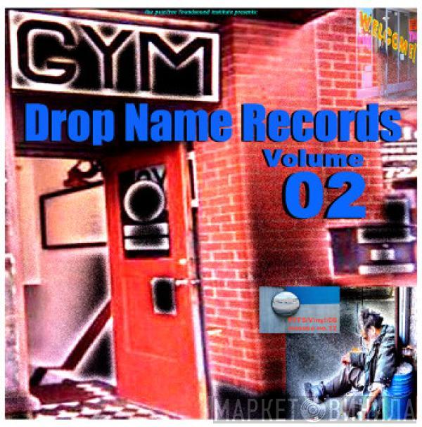  - Drop Name Records Volume 02