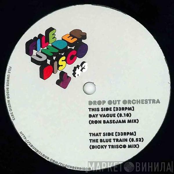  Drop Out Orchestra  - Day Vague (Ron Basejam Mix) / The Blue Train (Dicky Trisco Mix)