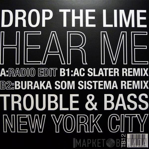  Drop The Lime  - Hear Me