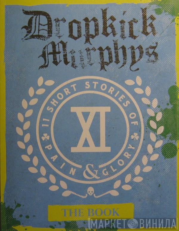  Dropkick Murphys  - 11 Short Stories Of Pain & Glory