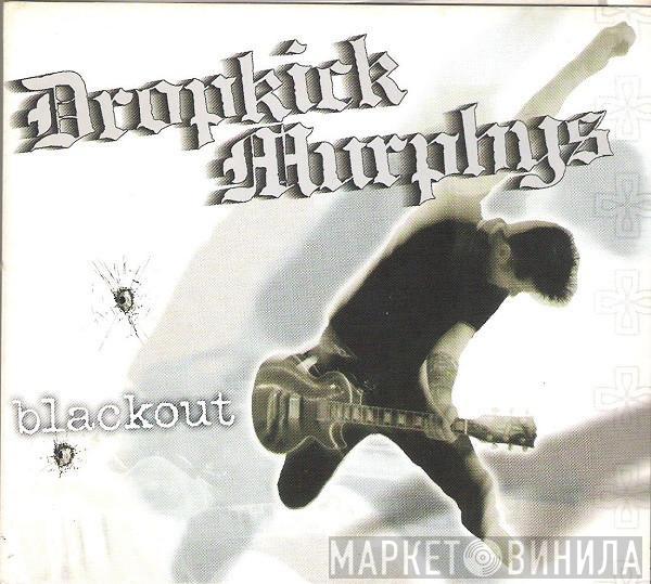  Dropkick Murphys  - Blackout