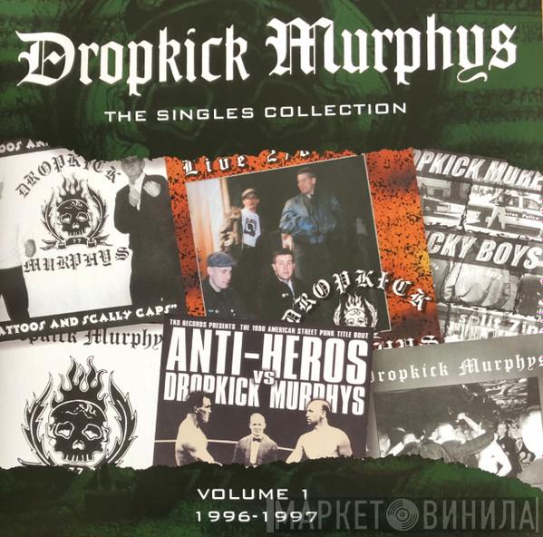 Dropkick Murphys - The Singles Collection (Volume 1 1996-1997)