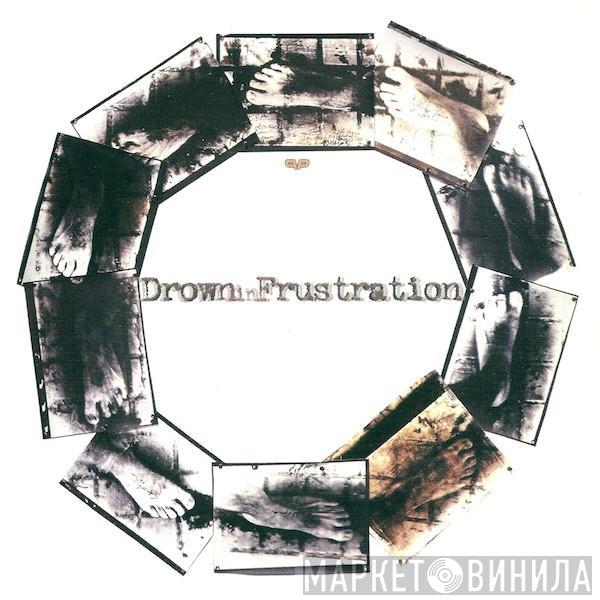 Drown In Frustration, Crowpath - Drown In Frustration / Crowpath