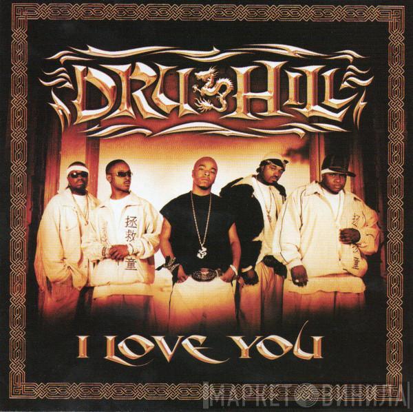  Dru Hill  - I Love You