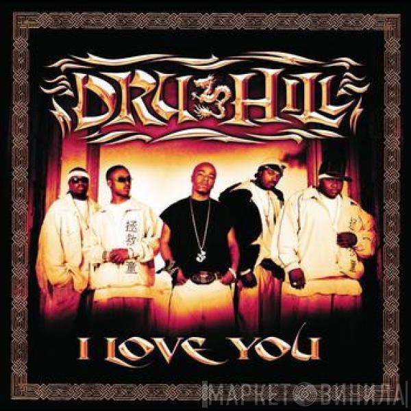  Dru Hill  - I Love You