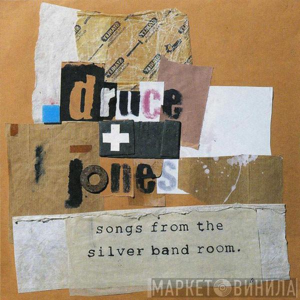 Druce & Jones - Songs From The Silver Band Room
