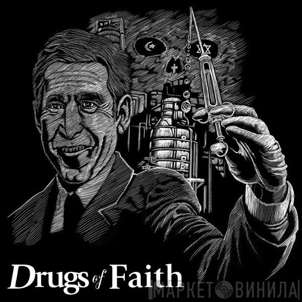  Drugs Of Faith  - Drugs Of Faith