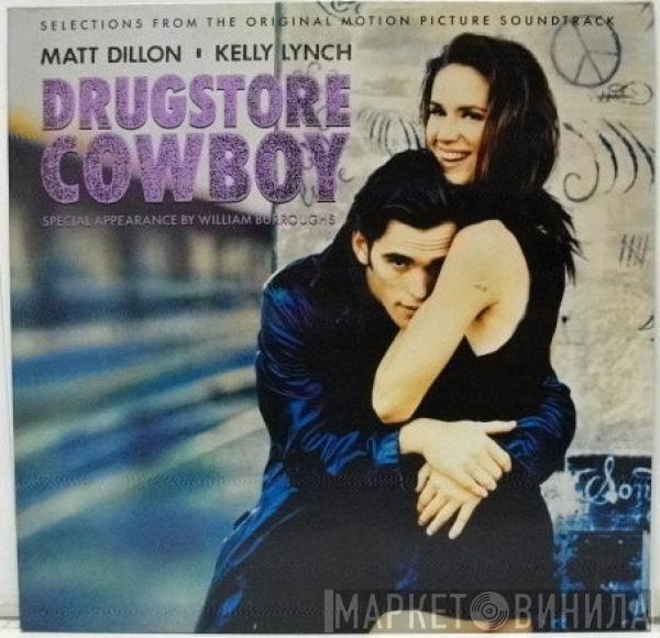  - Drugstore Cowboy (Selections From The Original Motion Picture Soundtrack)