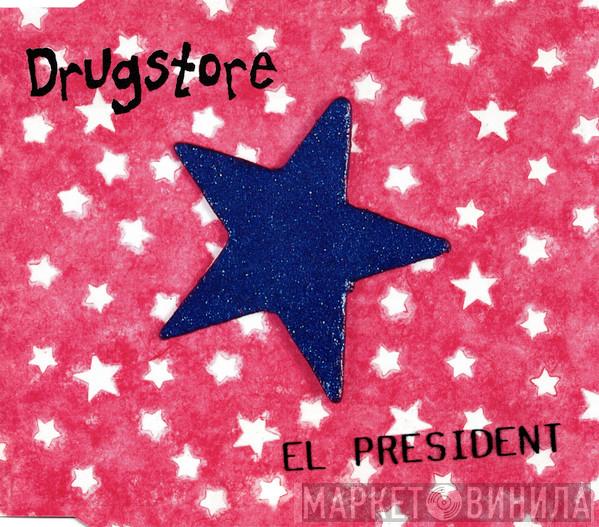 Drugstore - El President