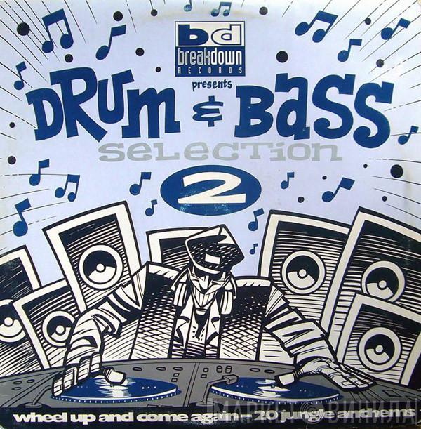  - Drum & Bass Selection 2 (Wheel Up And Come Again)