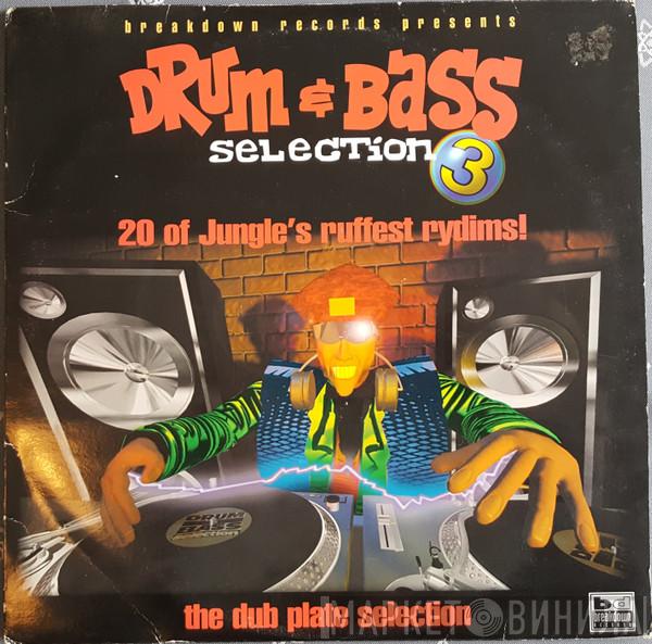  - Drum & Bass Selection 3 (The Dub Plate Selection)