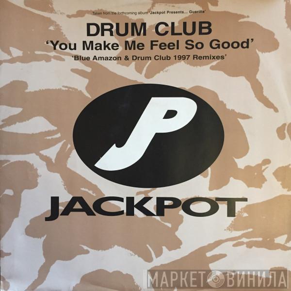 Drum Club - You Make Me Feel So Good (Blue Amazon & Drum Club 1997 Remixes)