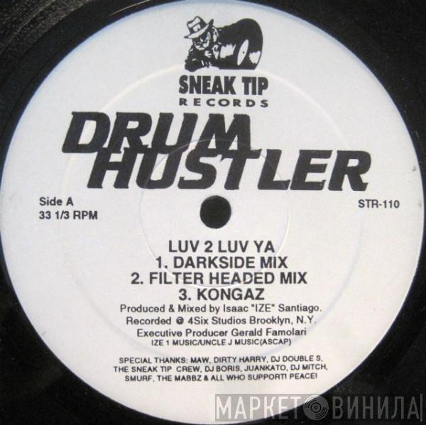 Drum Hustler - Luv 2 Luv Ya