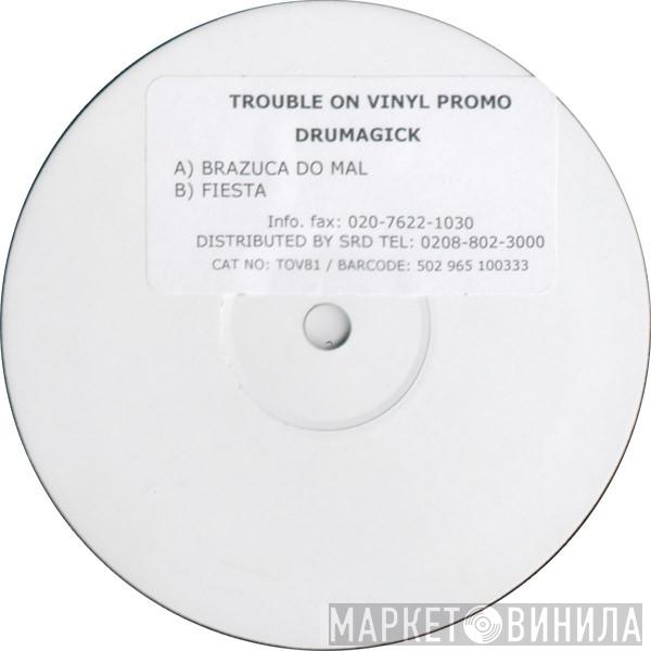 Drumagick - Brazuca Do Mal / Fiesta