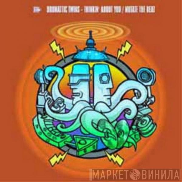 Drumattic Twins - Thinkin' About You Baby / Mutate The Beat