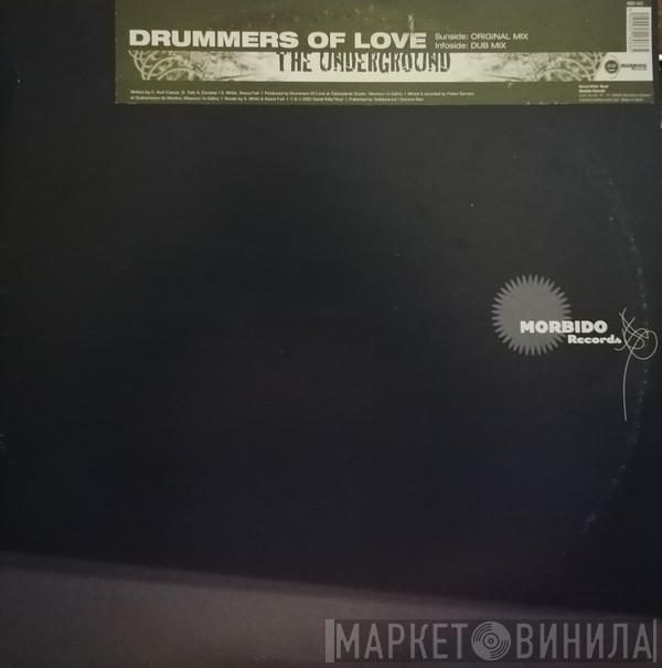 Drummers Of Love - The Underground