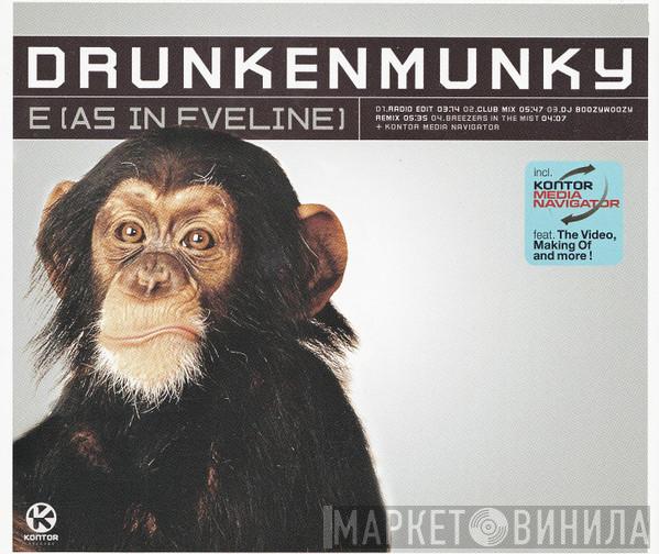 Drunkenmunky - E (As In Eveline)