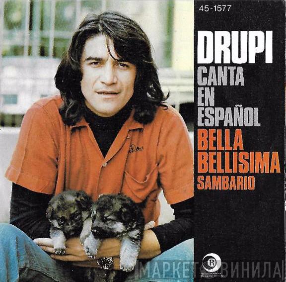 Drupi  - Canta En Español - Bella Bellisima