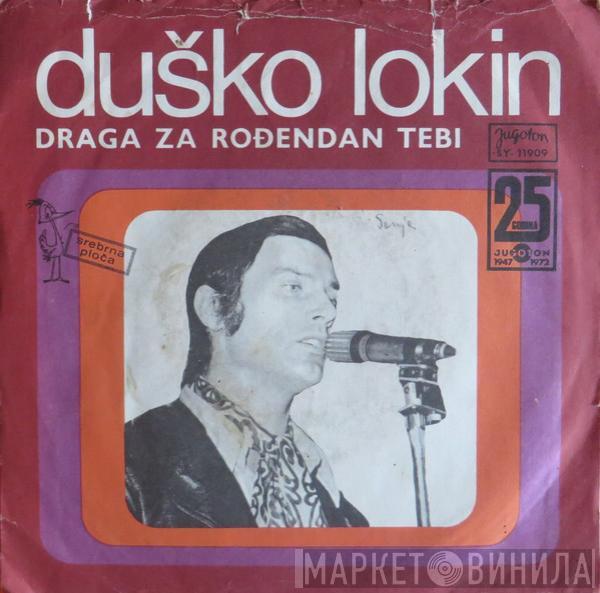 Duško Lokin - Draga Za Rođendan Tebi / Anđelina