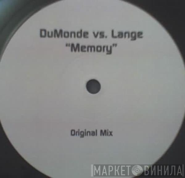 DuMonde, Lange - Memory