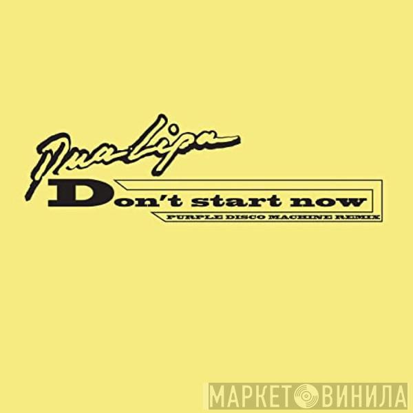  Dua Lipa  - Don't Start Now  (Purple Disco Machine Remix) [Extended]
