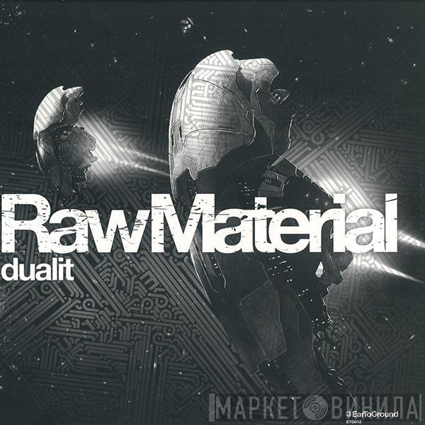 Dualit - Raw Material