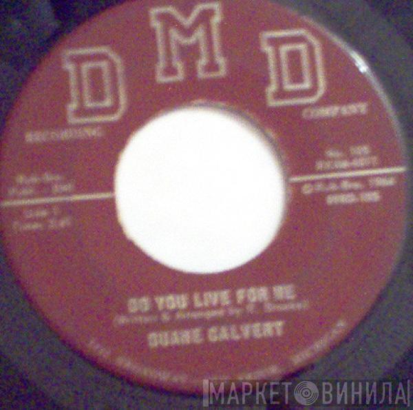 Duane Calvert - Do You Live For Me / I'm Not Your Toy