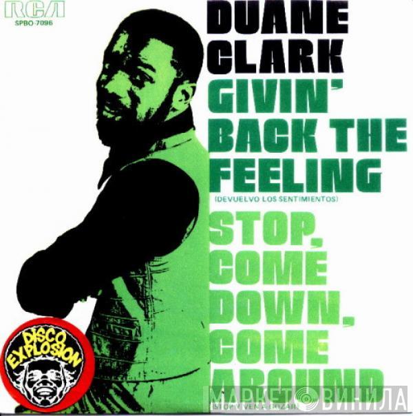 Duane Clark - Givin' Back The Feeling / Stop, Come Down, Come Around