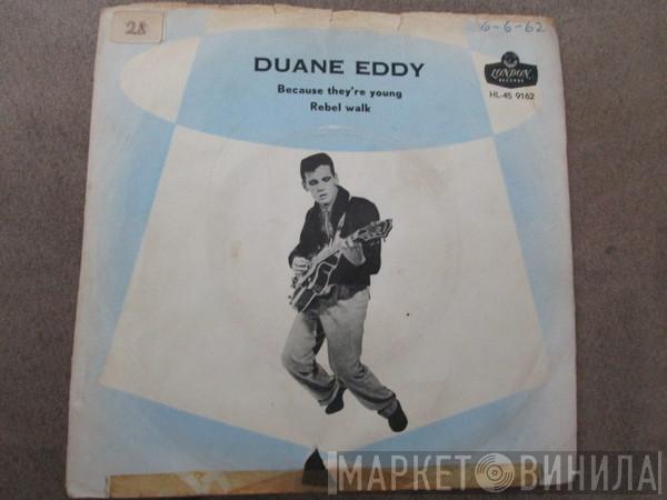  Duane Eddy  - Because They're Young / Rebel Walk