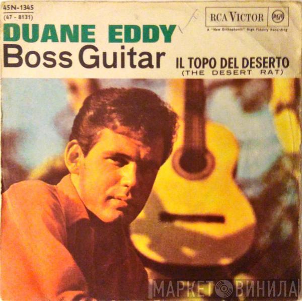  Duane Eddy  - Boss Guitar / Il Topo Del Deserto (The Desert Rat)