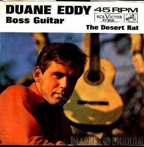  Duane Eddy  - Boss Guitar / The Desert Rat