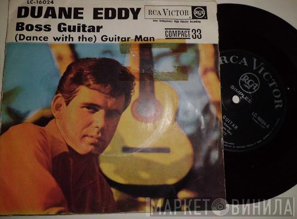  Duane Eddy & The Rebelettes  - Boss Guitar / (Dance With The) Guitar Man