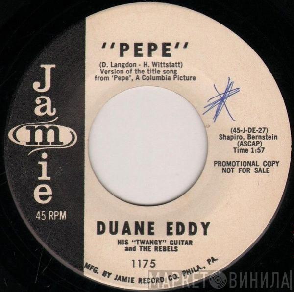  Duane Eddy And The Rebels  - "Pepe" / Lost Friend