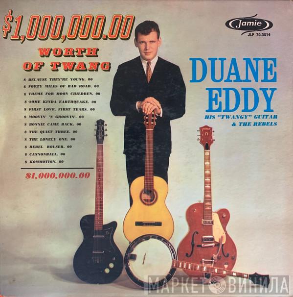  Duane Eddy And The Rebels  - $1,000,000.00 Worth Of Twang
