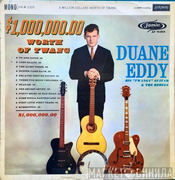 Duane Eddy And The Rebels  - $1,000,000.00 Worth Of Twang