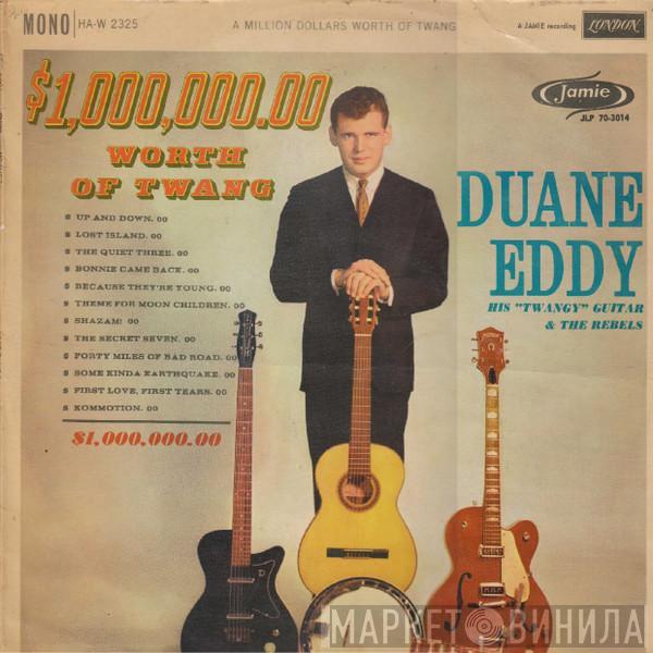 Duane Eddy And The Rebels - $1,000,000.00 Worth Of Twang