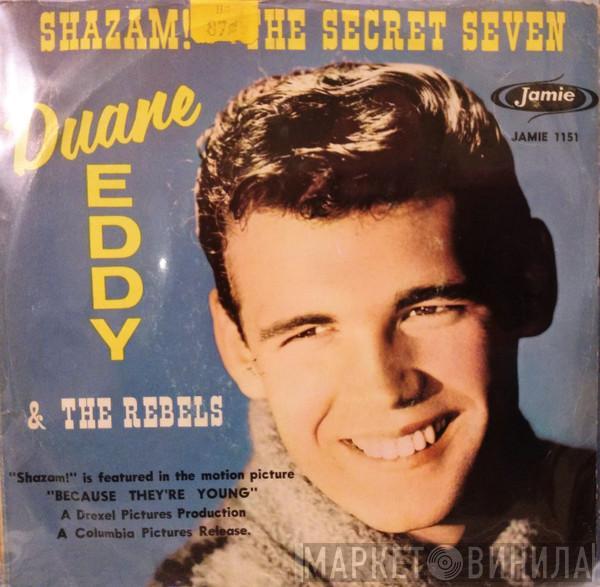  Duane Eddy And The Rebels  - Shazam! / The Secret Seven