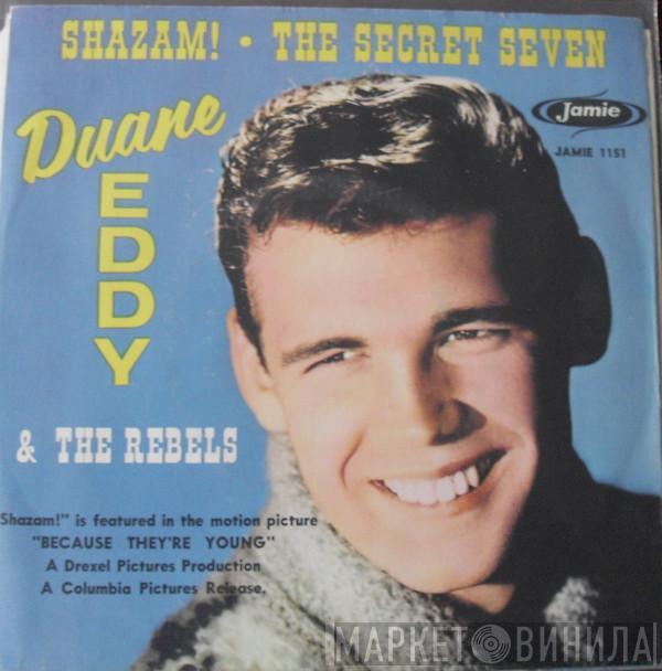  Duane Eddy And The Rebels  - Shazam! / The Secret Seven