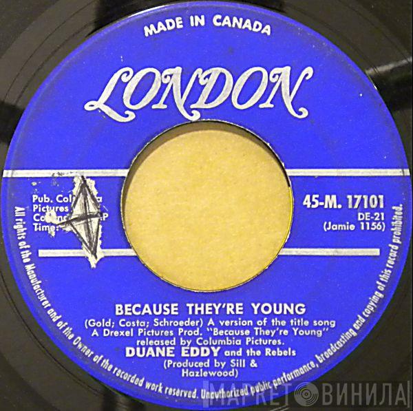  Duane Eddy And The Rebels  - Because They're Young