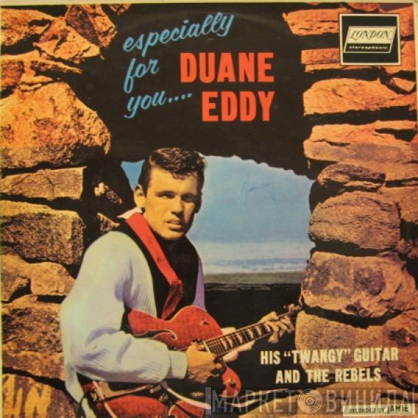 Duane Eddy And The Rebels - Especially For You