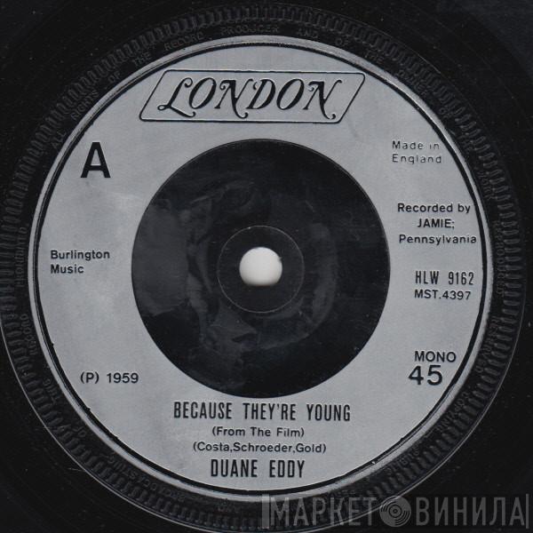 Duane Eddy - Because They're Young