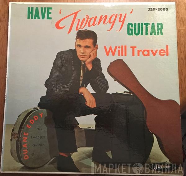  Duane Eddy  - Have 'Twangy' Guitar Will Travel