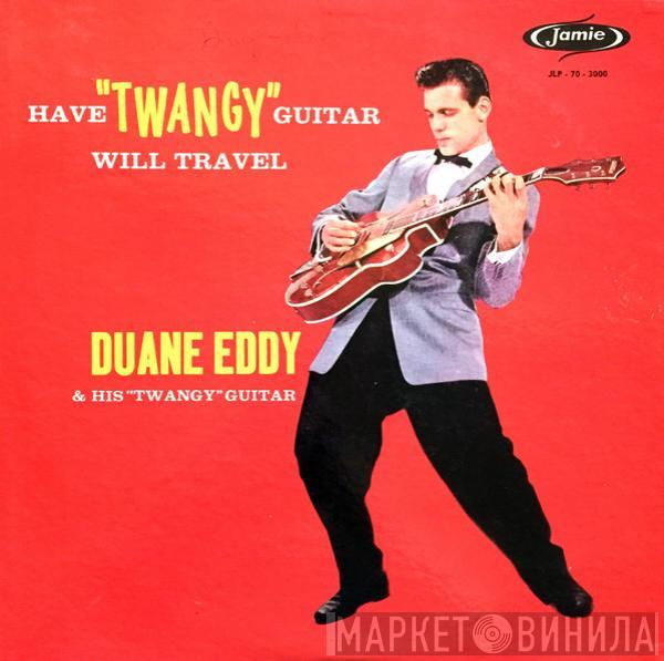  Duane Eddy  - Have "Twangy" Guitar Will Travel