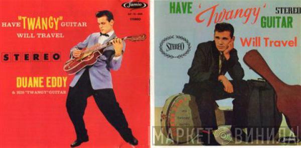  Duane Eddy  - Have "Twangy" Guitar Will Travel